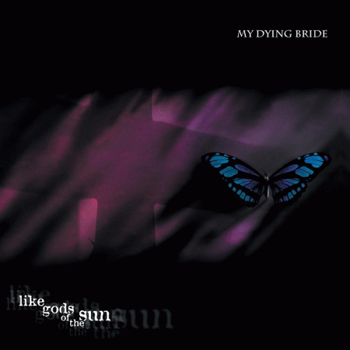 My Dying Bride : Like Gods of the Sun